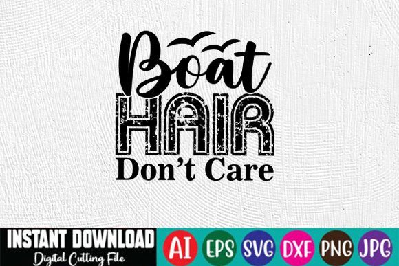 Boat Hair Don’t Care SVG Design Review