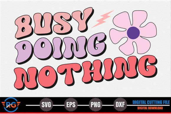 Busy Doing Nothing Retro Women SVG Review