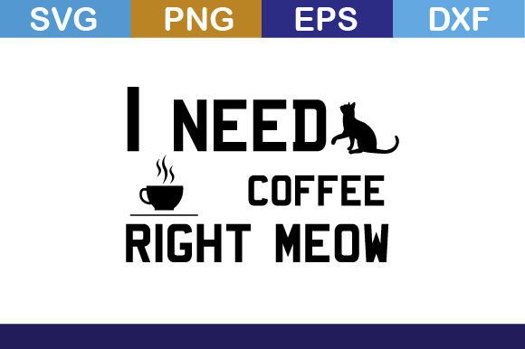 I Need Coffee Right Meow Svg T Shirt Review
