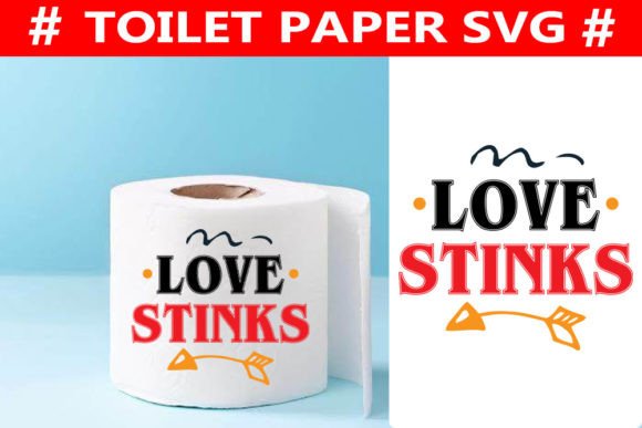 Love Stinks – Valentine Toilet Paper Svg