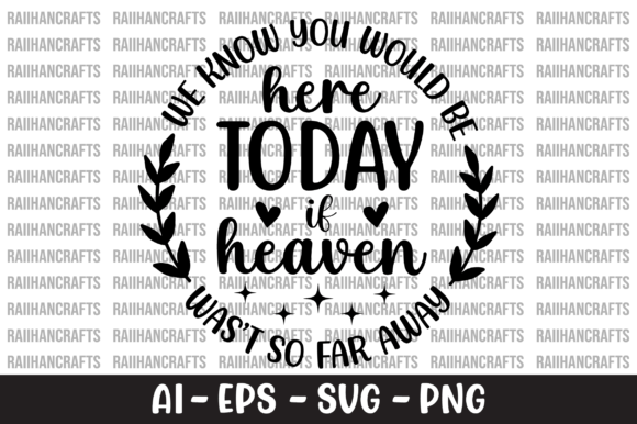 We Know You Would Be Here Today SVG Review